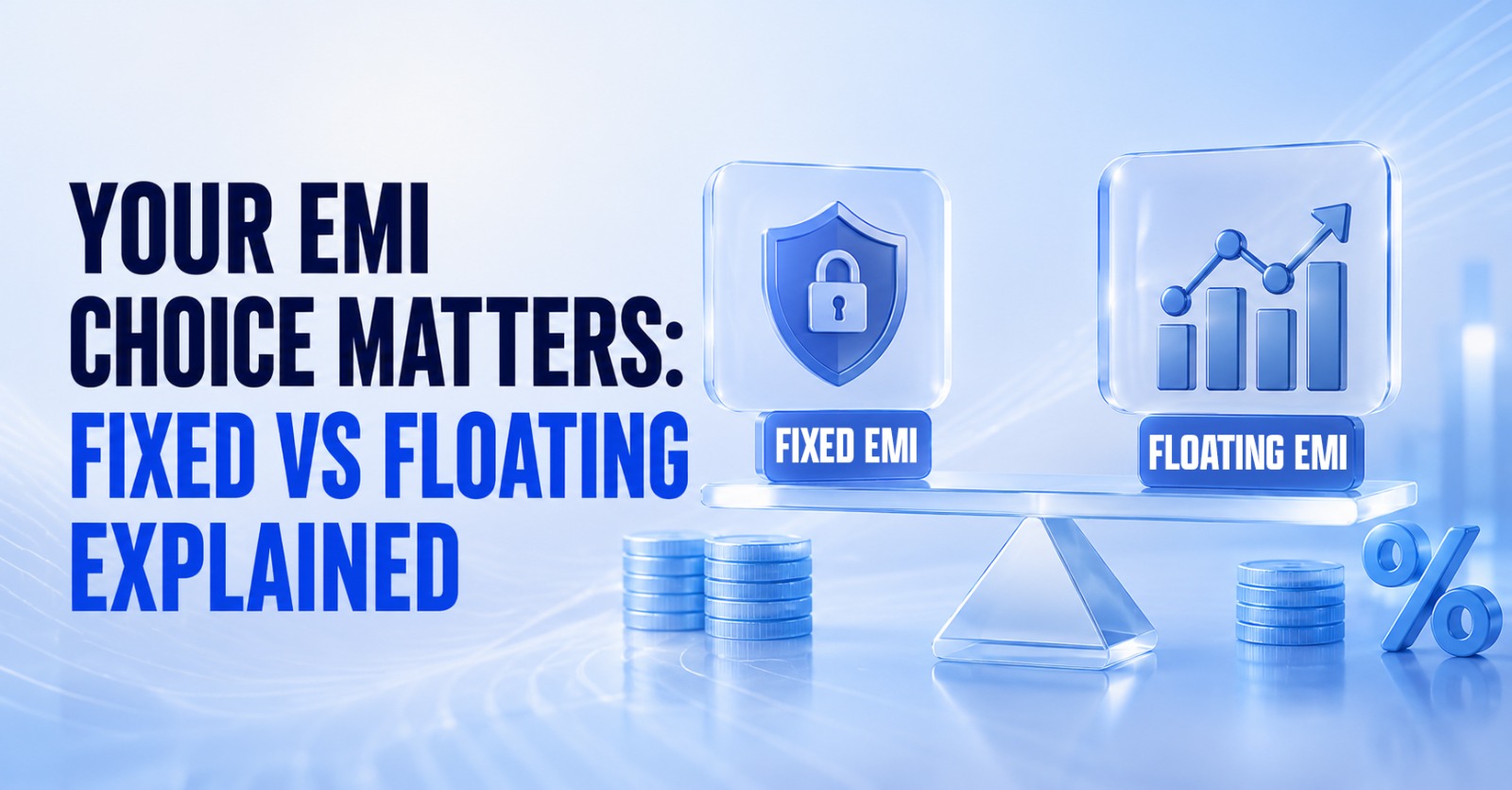 Fixed EMI vs Floating EMI: What's the Difference?
